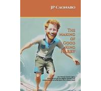 Jp Caonabo The Making of Good King Harry (Tascabile) Beyond the Crown