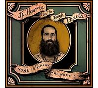 JP Harris & The Tough Choices Home is where the hurt is (CD) Album