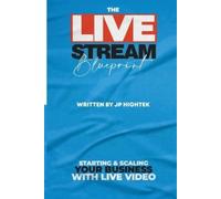 Jp Hightek The Livestream Blueprint (Tascabile)