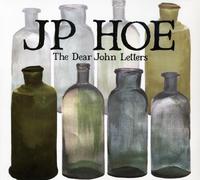 Jp Hoe - Dear John Letters