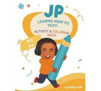 JP Learns How to Text - Activity & Coloring Book