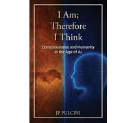 Jp Pulcini I Am; Therefore I Think (Copertina rigida)