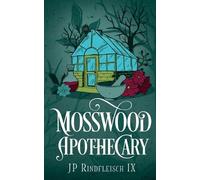 Jp Rindfleisch IX Mosswood Apothecary (Tascabile)