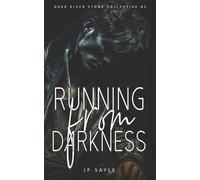 Jp Sayle Running From Darkness (Tascabile) Dark River Stone Collective