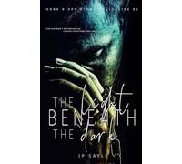 Jp Sayle The Light Beneath the Dark (Tascabile) Dark River Stone Collective