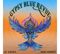JP Soars & Anne Harris - Gypsy Blue Revue