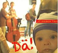 JP WEBER TRIO - DAE!