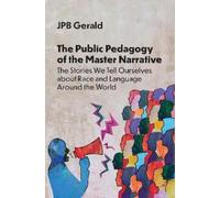JPB Gerald The Public Pedagogy of the Master Na (Tascabile) (PRESALE 13/01/2026)
