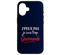 J'peux Pas Je Suis Trop Gourmande Divertente Francia Foodie Detto Custodia per iPhone 16