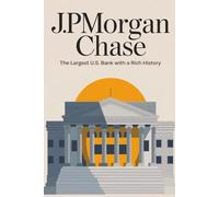 JPMorgan Chase: The Largest U.S. Bank with a Rich History