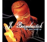 Jr. Boombastick - Put Your Hands Up