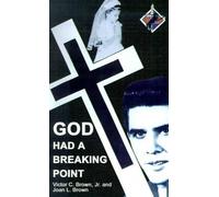 Jr. Brown Joan L. Brown God Had a Breaking Point (Tascabile)