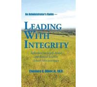 Jr Ed D Clarence G Oliver Leading with Integrity (Copertina rigida)