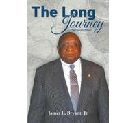Jr James L Bryant The Long Journey (Tascabile)