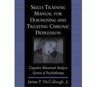 Jr., James P. M Skills Training Manual for Diagnosing and Treating C (Tascabile)
