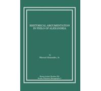 Jr. Manuel Alexandre Rhetorical Argumentation in Philo of Alexandria (Tascabile)