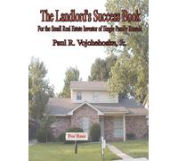 Jr. Paul R. Voj The Landlord's Success Book: For the Small Real Esta (Tascabile)
