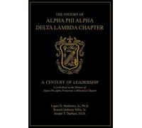 Jr Ph D Lopez D Matthews Ronald a Mills The History of Alpha Phi Al (Tascabile)