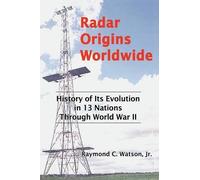 Jr. Raymond C. Watson Radar Origins Worldwide (Tascabile)