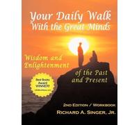 Jr., Richard, A. Singer Your Daily Walk with The Great Minds (Tascabile)