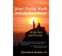 Jr. Richard A. Singer Your Daily Walk with The Great Minds (Tascabile)