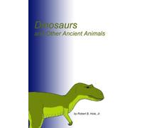 Jr., Robert Hole Dinosaurs and Other Ancient Animals (Tascabile)