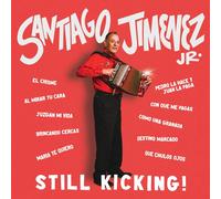 Jr. Santiago Jimenez Still Kicking (CD)