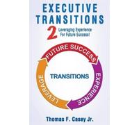 Jr Thomas F Casey Executive Transitions 2 (Tascabile)