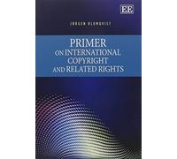 Jørgen Blomqvis Primer on International Copyright and Related Right (Tascabile)