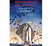Jrgen Moe Christen Asbjrnsen East of the Sun and West of the Moon (Tascabile)