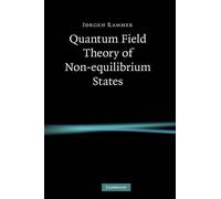 Jørgen Rammer Quantum Field Theory of Non-equilibrium States (Copertina rigida)