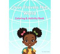 Jrue Travels the World: A Fun Coloring & Activity Book for Kids - Puzzles, Counting, and Creative Fun: Perfect for young explorers who love creativity and adventure.
