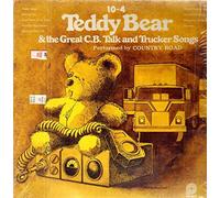 JS6197 LP 10-4 Teddy Bear & The Great C.B. Talk And Trucker Songs VINYL
