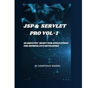 Jsp & servlet pro VOL-1: 50 industry-ready web applications for aspiring java developers