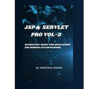 Jsp & servlet pro VOL-2: 50 industry-ready web applications for aspiring java developers
