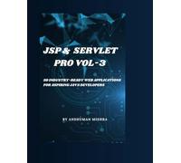 Jsp & servlet pro VOL-3: 50 industry-ready web applications for aspiring java developers