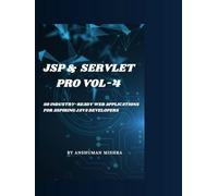 Jsp & servlet pro VOL-4: 50 industry-ready web applications for aspiring java developers