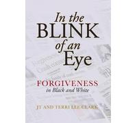 Jt Clark Terri Lee Clark In the Blink of an Eye (Copertina rigida)