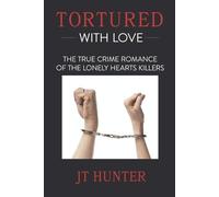Jt Hunter Tortured With Love (Tascabile)