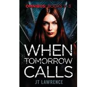 Jt Lawrence When Tomorrow Calls (Tascabile) When Tomorrow Calls