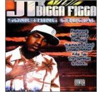 Jt the Bigga Figga - Something Crucial