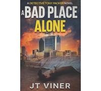 Jt Viner A Bad Place Alone (Tascabile) Detective Tony Packer