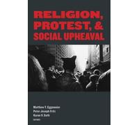 Ju Hui Judy Han Religion, Protest, and Social Upheaval (Copertina rigida)