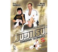 Ju-Jitsu: Forbidden Techniques by Eric Garnier and Michel Van Rijt