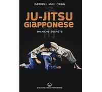 Libri Craig Darrell Max - Ju-Jitsu Giapponese. Tecniche Segrete Di Autodifesa