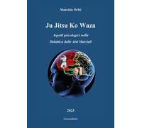 Ju jitsu ko waza. Aspetti psicologici nella didattica delle arti marziali