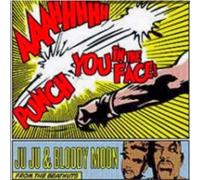 Ju Ju (Beatnuts) & Bloody Moon - Punch You in the Face