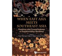 Ju Lan Thung When East Asia Meets Southeast Asia: Presence An (Copertina rigida)