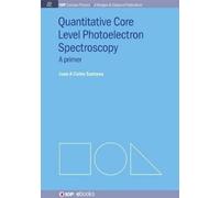 Juan A Colón Santa Quantitative Core Level Photoelectron Spectrosco (Tascabile)