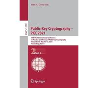 Juan A. Garay Public-Key Cryptography - PKC 2021 (Tascabile)